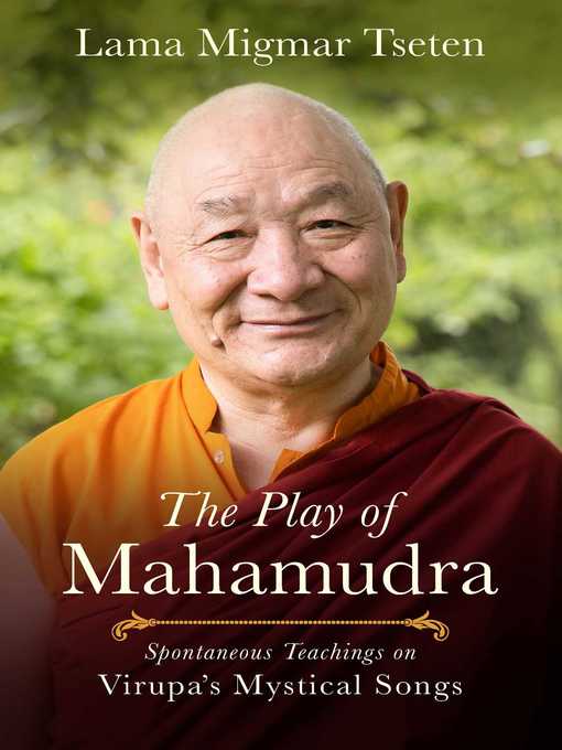 Title details for The Play of Mahamudra by Lama Migmar Tseten - Wait list